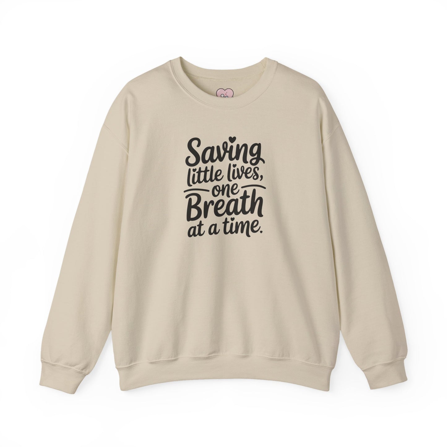 Saving Little Lives One Breath at a Time Crewneck Sweatshirt