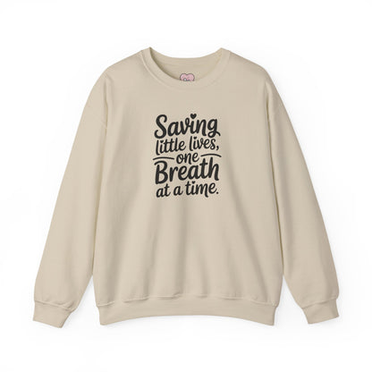Saving Little Lives One Breath at a Time Crewneck Sweatshirt