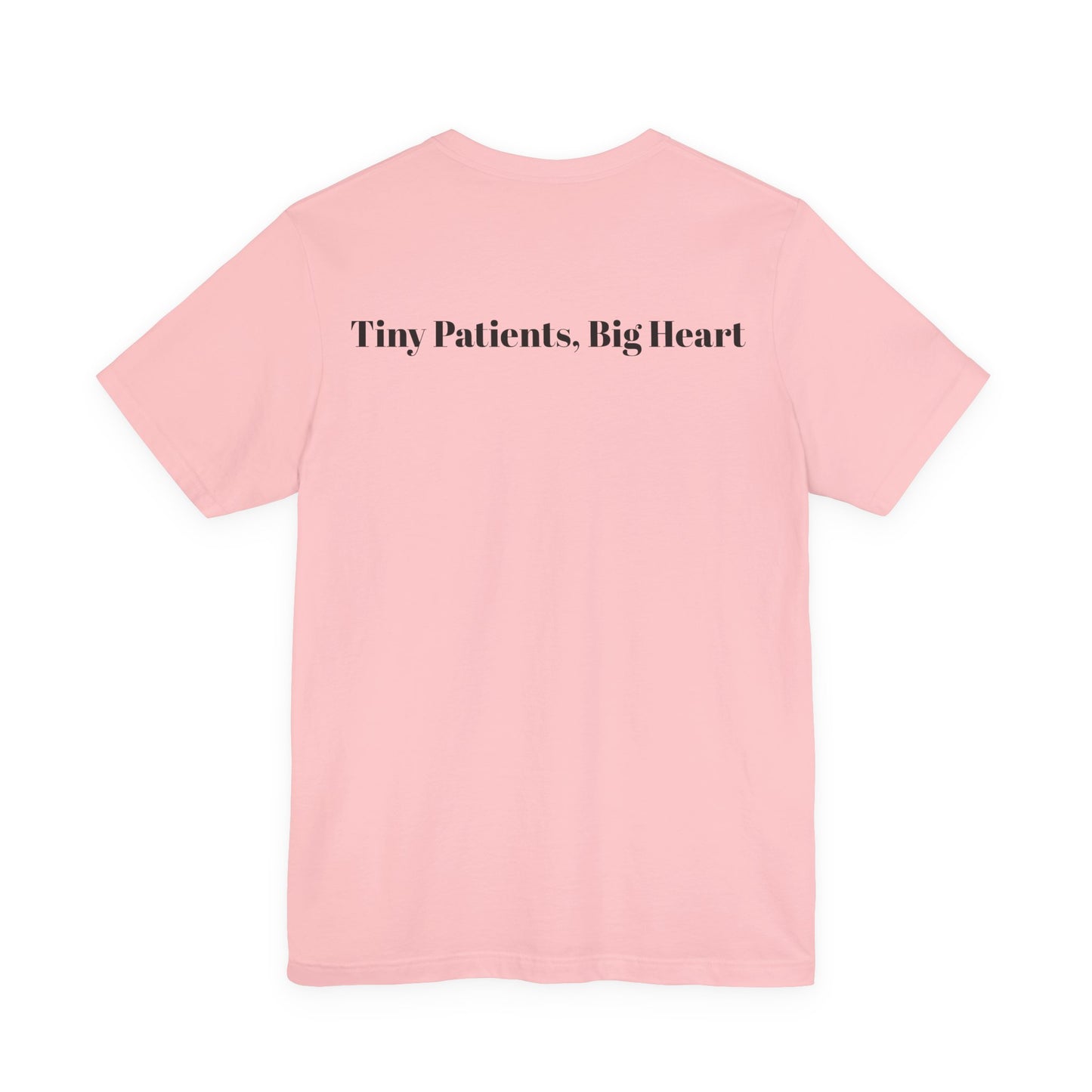 Tiny Patients, Big Heart T-Shirt