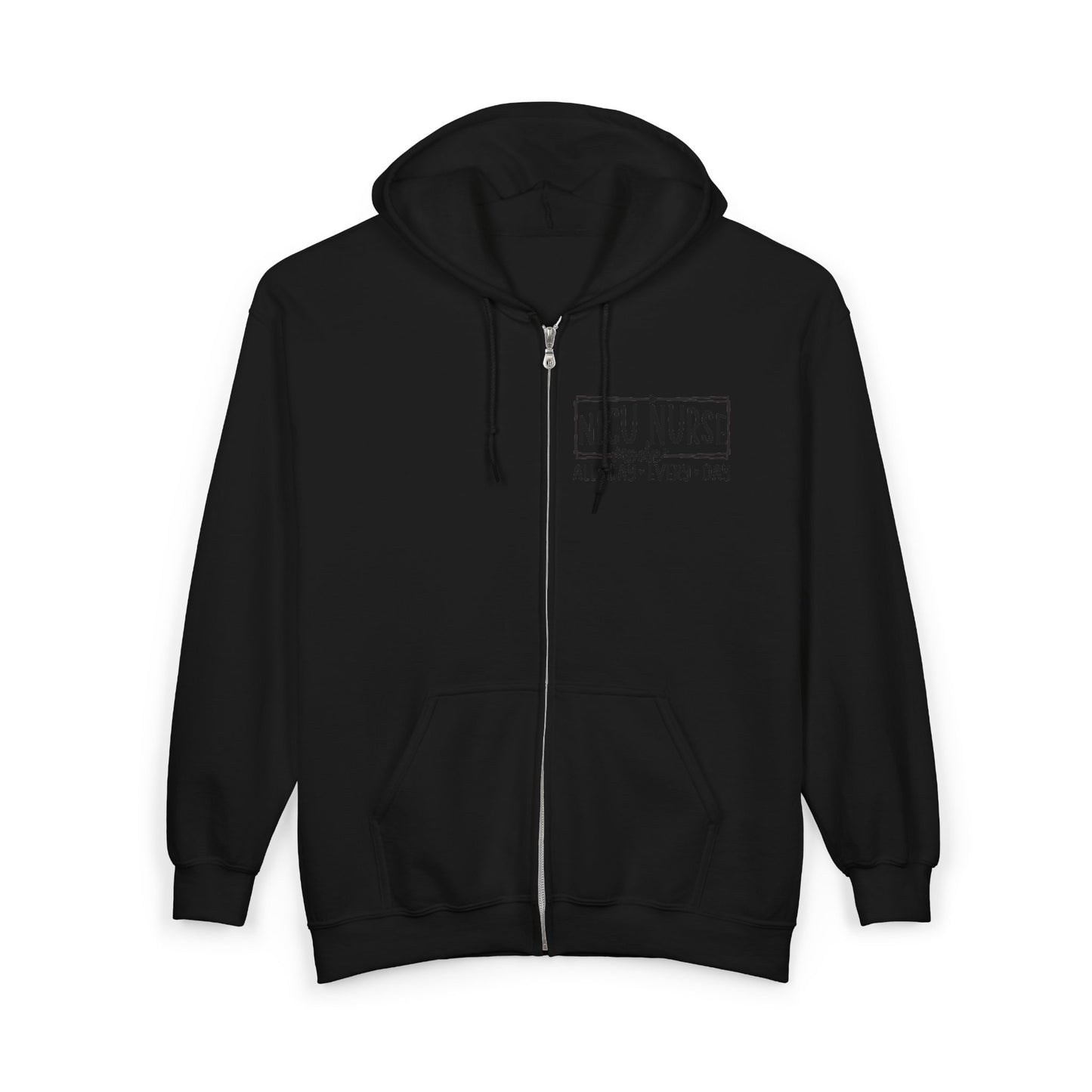 NICU Nurse Mode All Day Every Day Zip Hoodie