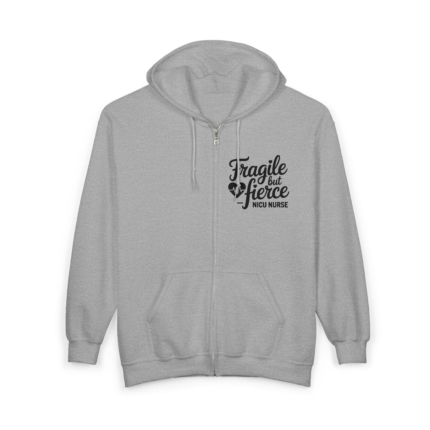 Fragile But Fierce NICU Nurse Zip Hoodie