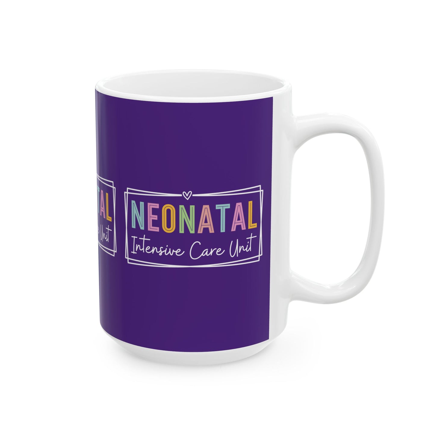 NICU Nurse Neonatal Intensive Ceramic Mug 15oz