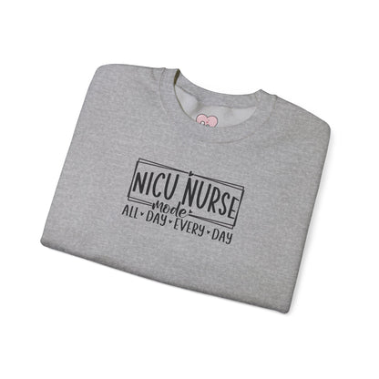 NICU Nurse Mode All Day Every Day Crewneck Sweatshirt