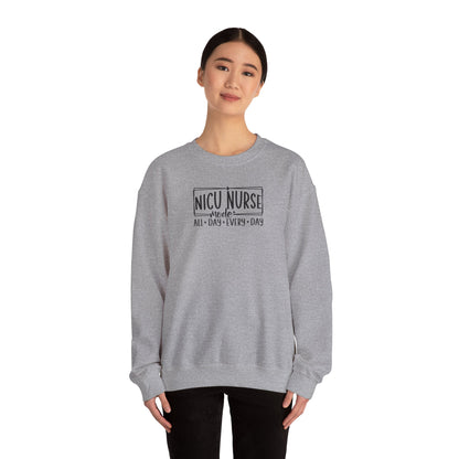 NICU Nurse Mode All Day Every Day Crewneck Sweatshirt