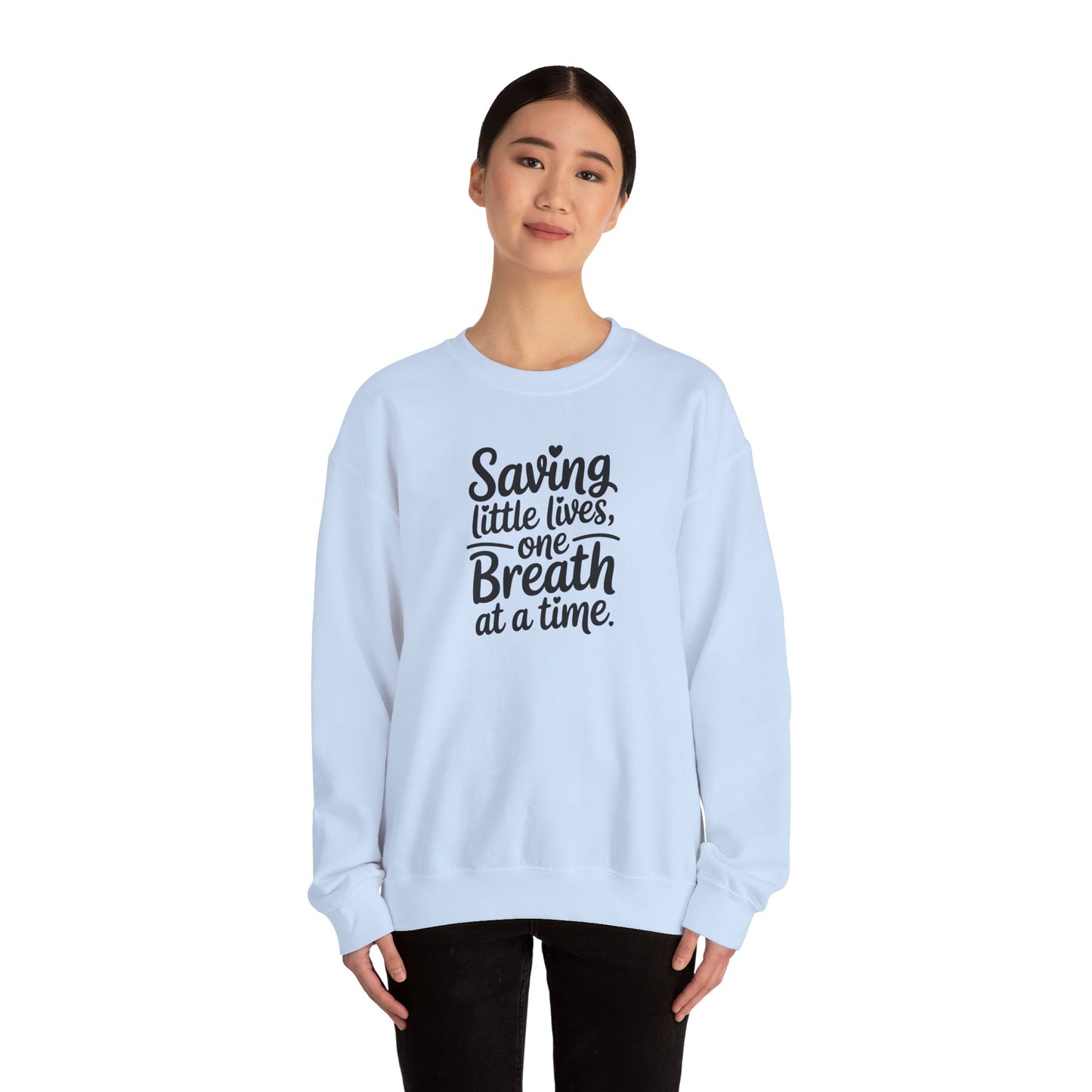 Saving Little Lives One Breath at a Time Crewneck Sweatshirt