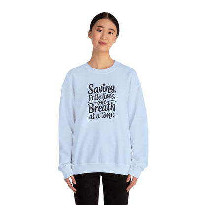 Saving Little Lives One Breath at a Time Crewneck Sweatshirt