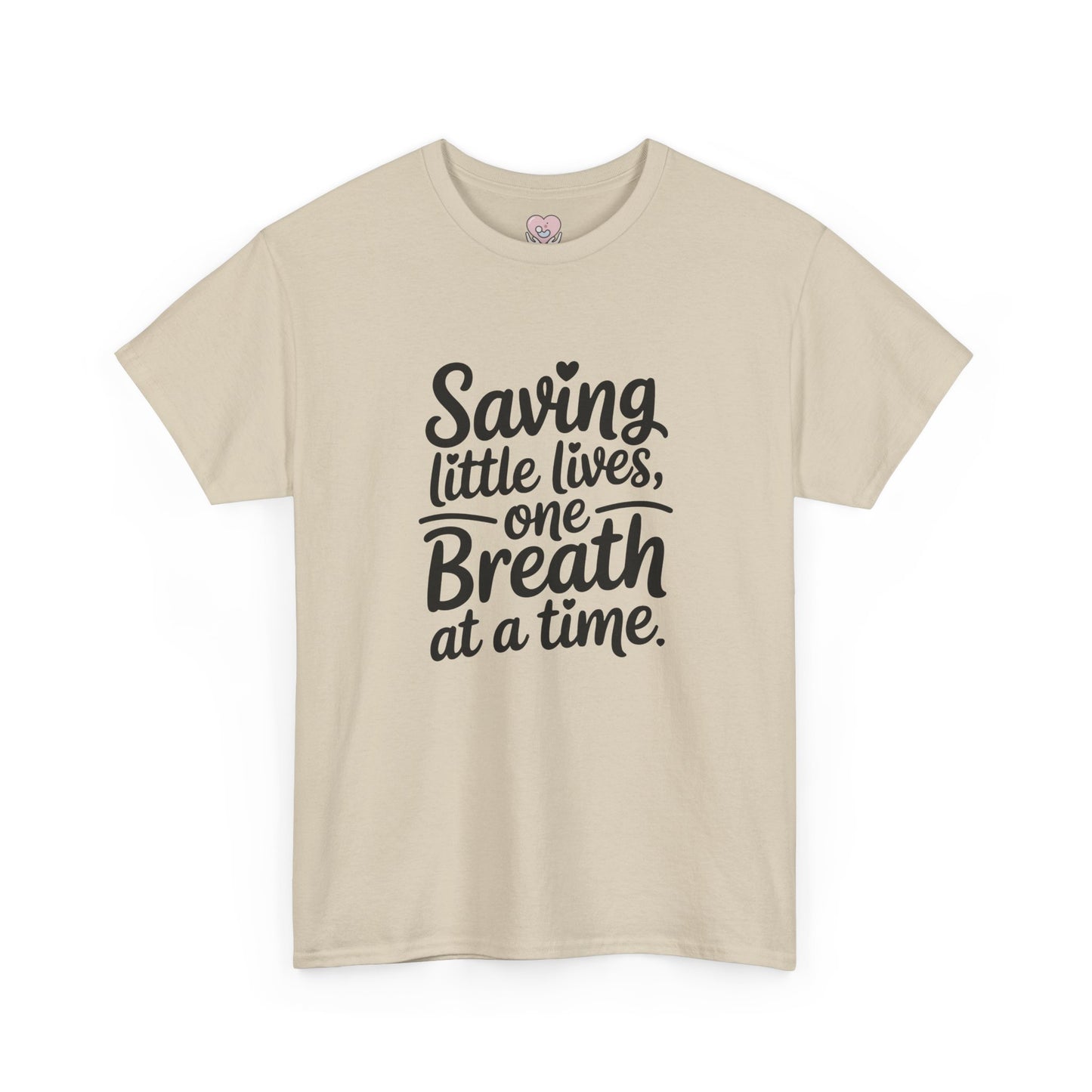 Saving Little Lives One Breath at a Time T-Shirt