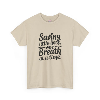 Saving Little Lives One Breath at a Time T-Shirt