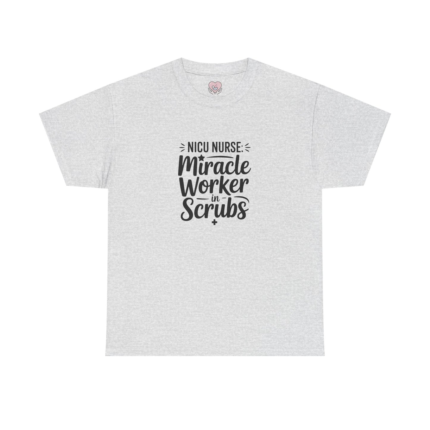 Miracle Worker in Scrubs NICU Nurse T-Shirt