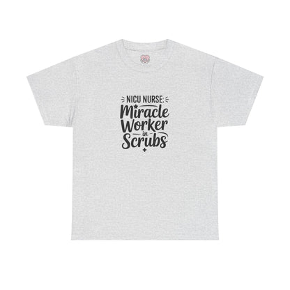 Miracle Worker in Scrubs NICU Nurse T-Shirt