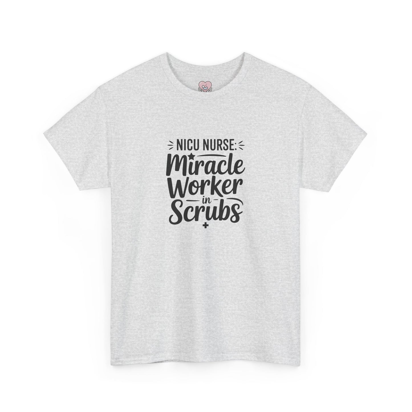 Miracle Worker in Scrubs NICU Nurse T-Shirt
