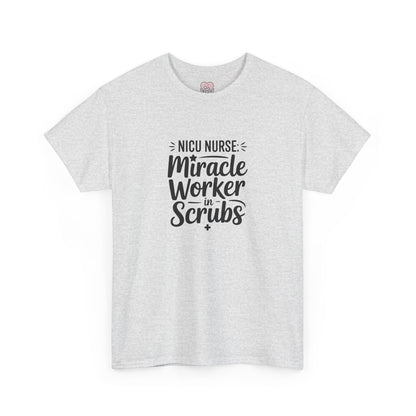 Miracle Worker in Scrubs NICU Nurse T-Shirt