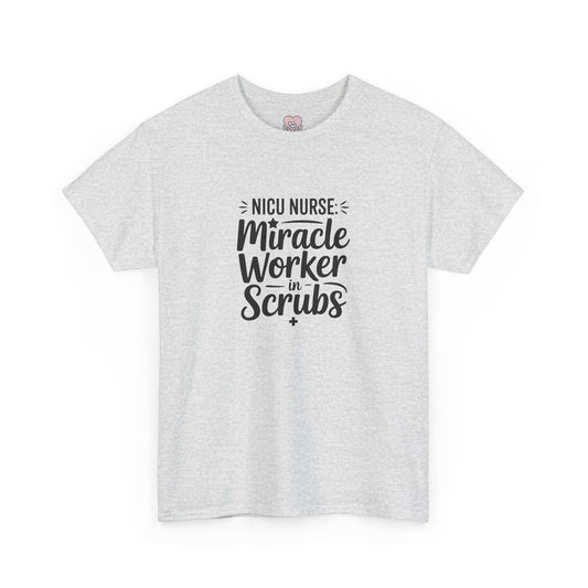 Miracle Worker in Scrubs NICU Nurse T-Shirt